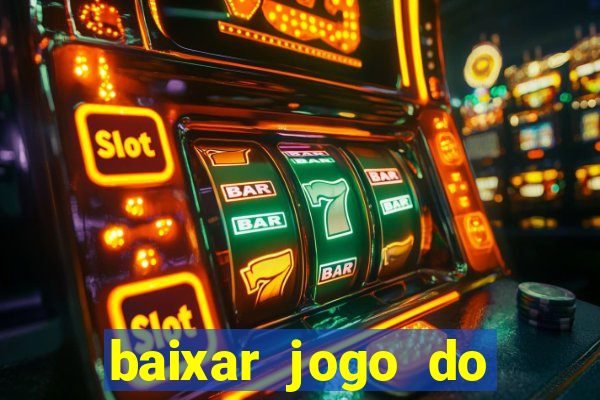 baixar jogo do tigrinho oficial